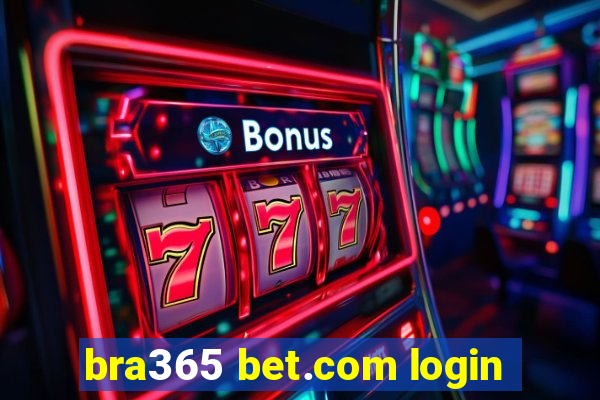 bra365 bet.com login